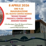 CSA TIZIANO: DOMANI 8 APRILE L&rsquo;INAUGURAZIONE UFFICIALE DEL CENTRO DIURNO &ldquo;ROSSO TIZIANO&rdquo; A MASER&Agrave; DI PADOVA