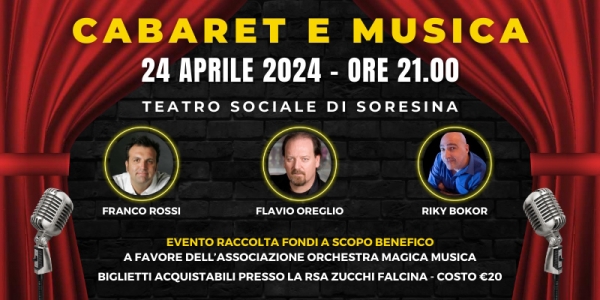 MERCOLEDÌ 24 APRILE SPETTACOLO DI CABARET E MUSICA AL TEATRO SOCIALE DI SORESINA