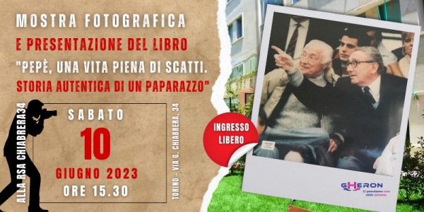 Mostra fotografica e presentazione del libro &quot;Pepè, una vita piena di scatti. Storia autentica di un paparazzo&quot; alla RSA Chiabrera34 di Torino